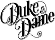 DUKE & DAME