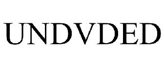 UNDVDED