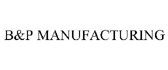 B&P MANUFACTURING