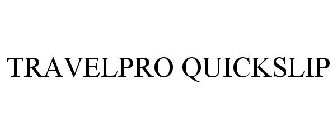 TRAVELPRO QUICKSLIP