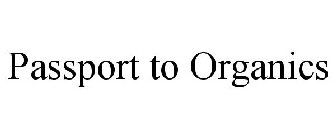 PASSPORT TO ORGANICS