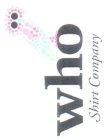 WHO SHIRT COMPANY
