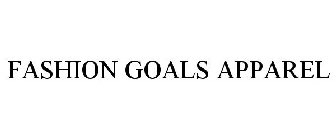 FASHIONGOALSAPPAREL