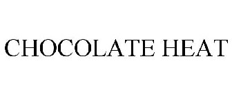 CHOCOLATE HEAT