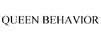 QUEEN BEHAVIOR