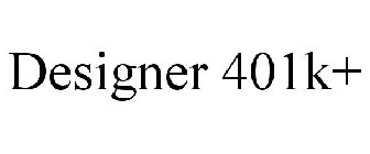 DESIGNER 401K+