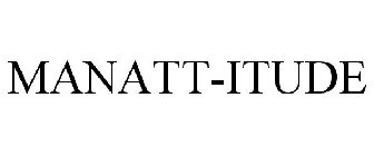 MANATT-ITUDE