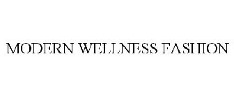 MODERN WELLNESS FASHION