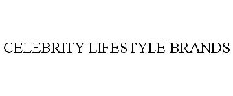 CELEBRITY LIFESTYLE BRANDS