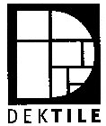 D DEKTILE