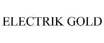 ELECTRIK GOLD