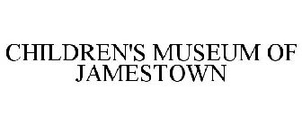 CHILDREN'S MUSEUM OF JAMESTOWN