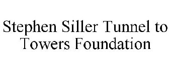 STEPHEN SILLER TUNNEL TO TOWERS FOUNDATION