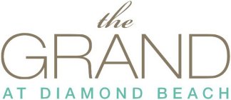 THE GRAND AT DIAMOND BEACH