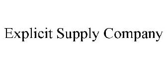 EXPLICIT SUPPLY COMPANY