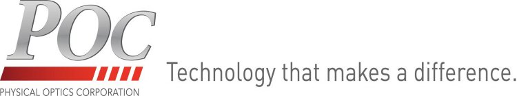 POC PHYSICAL OPTICS CORPORATION TECHNOLOGY THAT MAKES A DIFFERENCE.