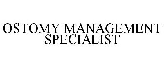 OSTOMY MANAGEMENT SPECIALIST