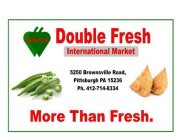 MORE THAN FRESH