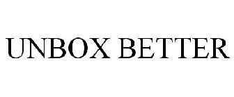 UNBOX BETTER