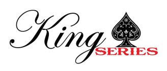 KING SERIES