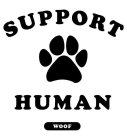 SUPPORT HUMAN WOOF