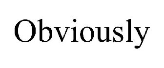 OBVIOUSLY
