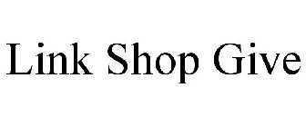 LINK SHOP GIVE