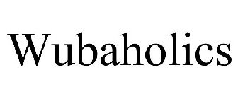 WUBAHOLICS