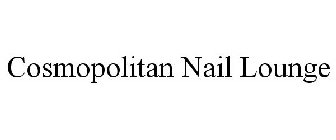 COSMOPOLITAN NAIL LOUNGE