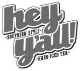 HEY Y'ALL! SOUTHERN STYLE HARD ICED TEA