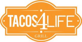 TACOS 4 LIFE GRILL