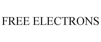FREE ELECTRONS
