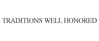 TRADITIONS WELL HONORED