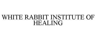 WHITE RABBIT INSTITUTE OF HEALING