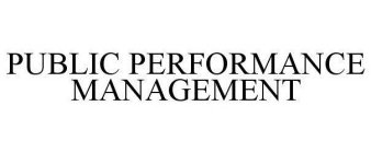 PUBLIC PERFORMANCE MANAGEMENT