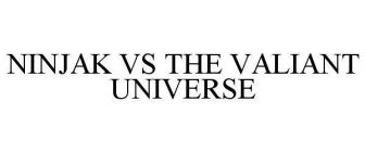 NINJAK VS THE VALIANT UNIVERSE