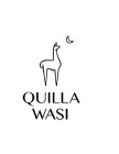 QUILLA WASI