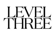 LEVEL THREE