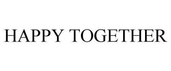 HAPPY TOGETHER