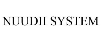 NUUDII SYSTEM