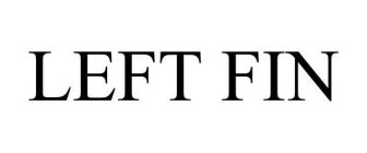 LEFT FIN