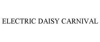 ELECTRIC DAISY CARNIVAL