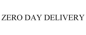 ZERO DAY DELIVERY