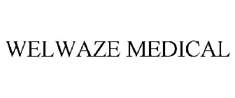 WELWAZE MEDICAL