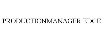 PRODUCTIONMANAGER EDGE
