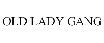 OLD LADY GANG