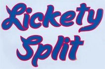 LICKETY SPLIT