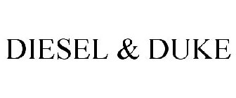 DIESEL & DUKE