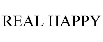 REAL HAPPY
