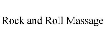 ROCK AND ROLL MASSAGE